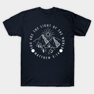 You are the Light of the World. T-Shirt